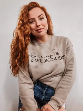 Raising Wildflowers Sweatshirt