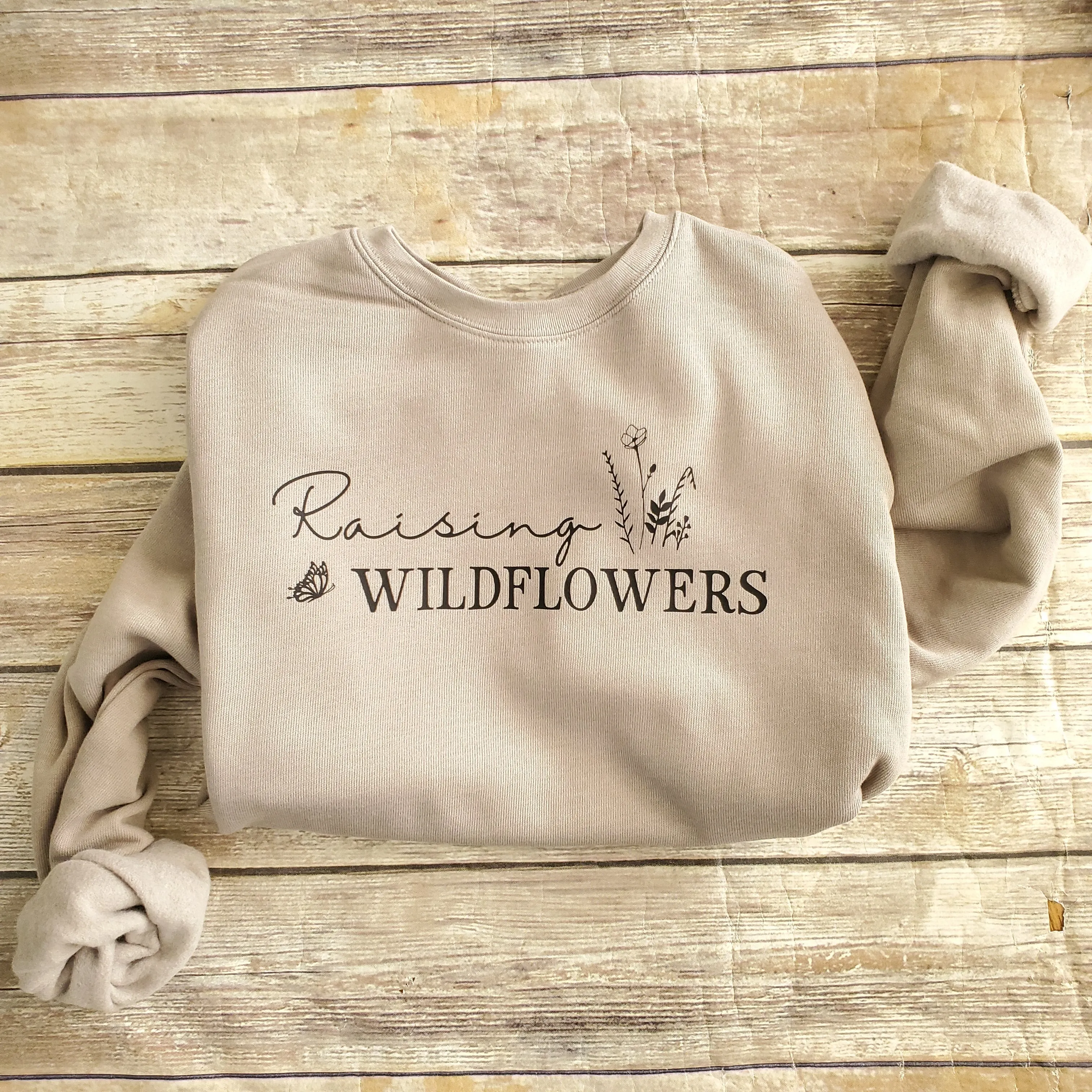 Raising Wildflowers Sweatshirt